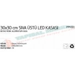 Fujika 30*30 Sıvaüstü Led Kasası